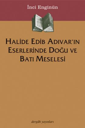 Orient-Occident Problem in Halide Edib Adıvar's Works